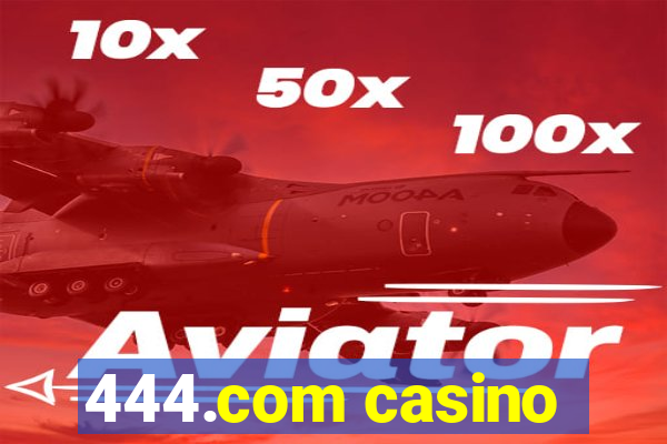 444.com casino
