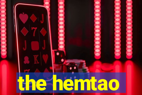 the hemtao