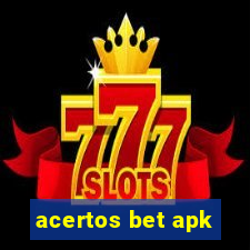 acertos bet apk