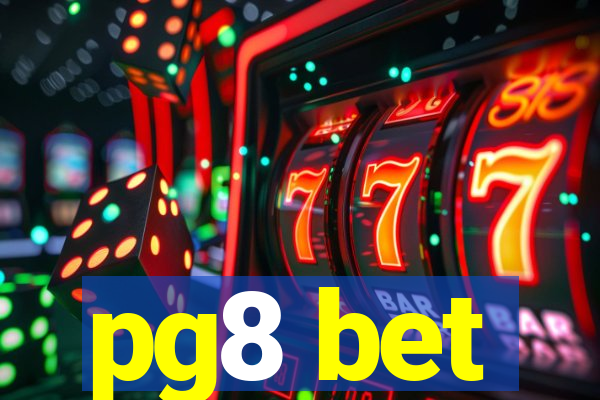 pg8 bet