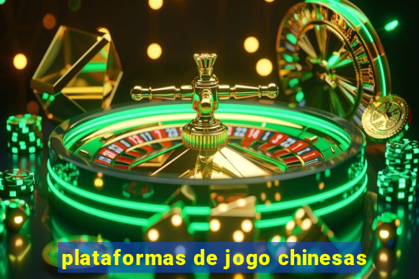 plataformas de jogo chinesas