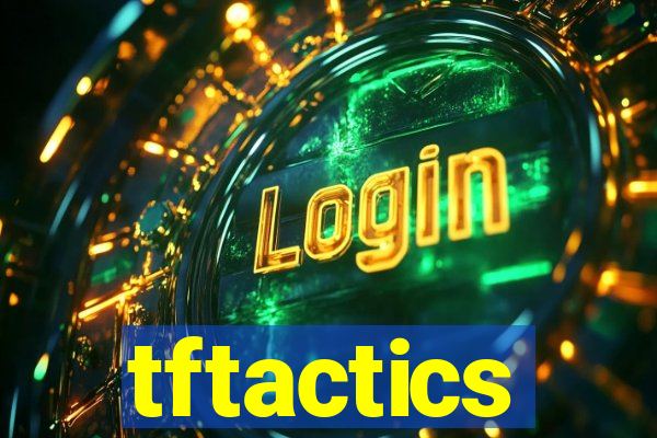 tftactics