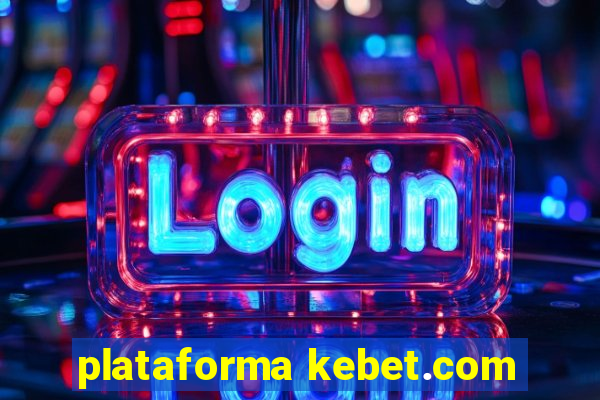 plataforma kebet.com