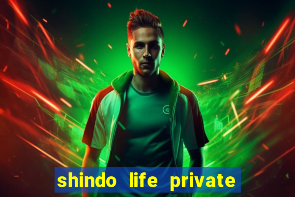shindo life private server blaze