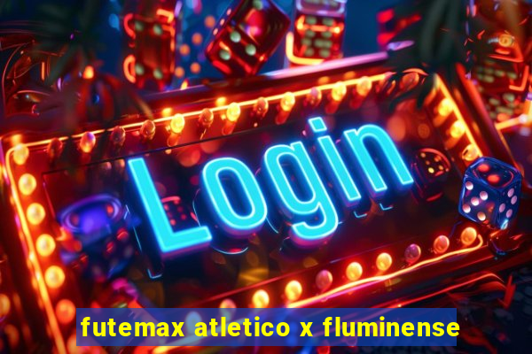 futemax atletico x fluminense