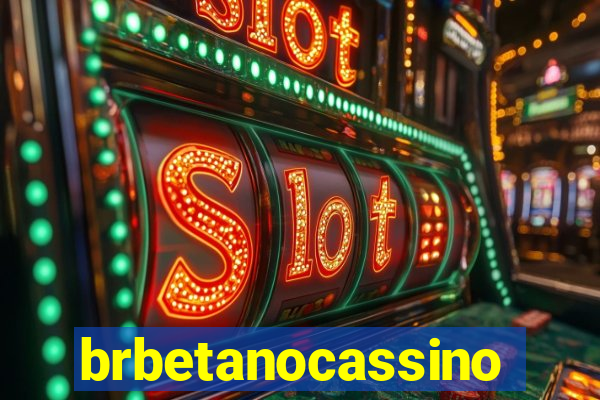 brbetanocassino