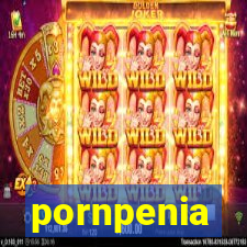 pornpenia