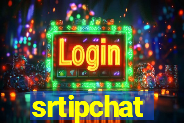 srtipchat