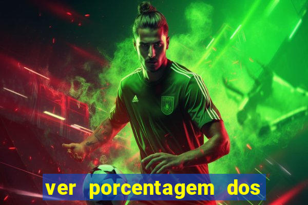 ver porcentagem dos jogos slots