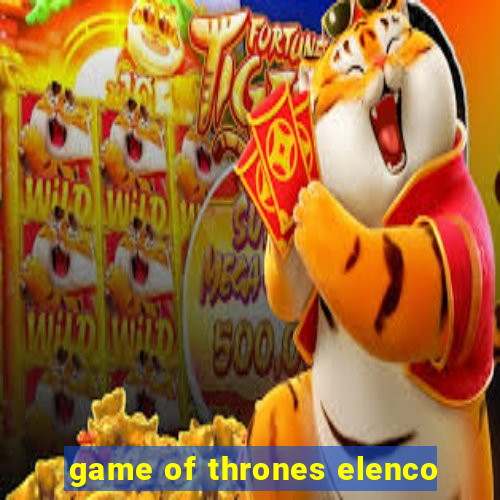 game of thrones elenco