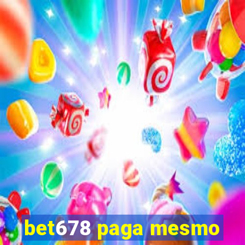 bet678 paga mesmo