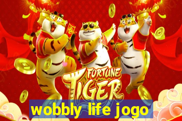 wobbly life jogo