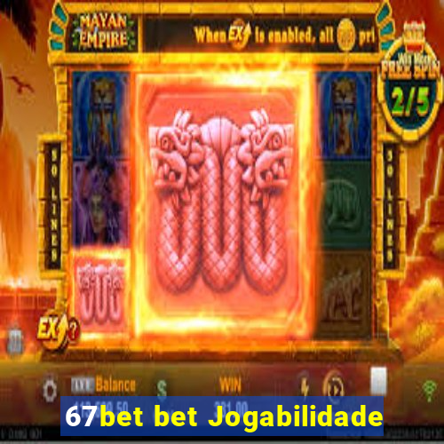 67bet bet Jogabilidade