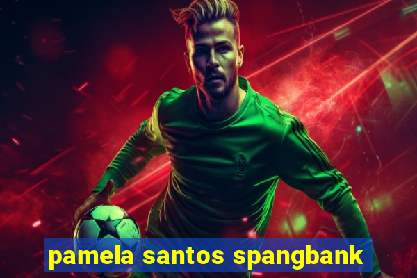 pamela santos spangbank