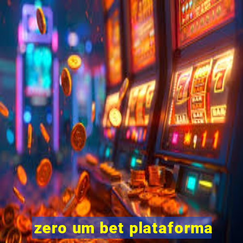zero um bet plataforma