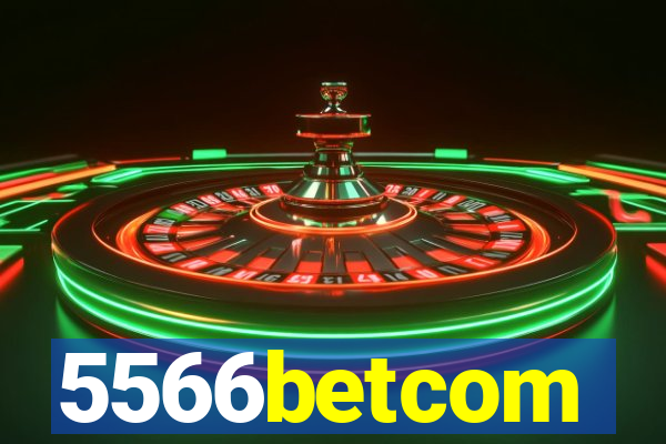 5566betcom