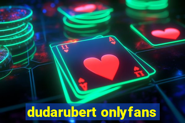 dudarubert onlyfans