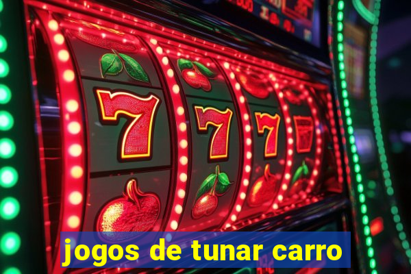 jogos de tunar carro