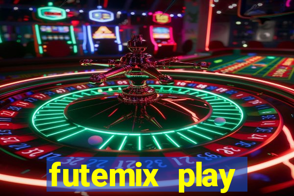 futemix play futebol ao vivo