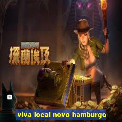 viva local novo hamburgo