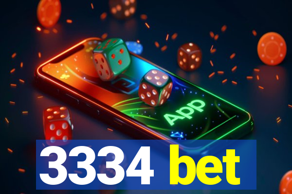 3334 bet
