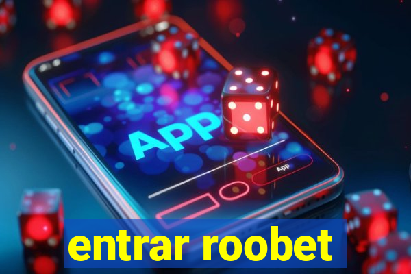 entrar roobet