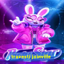 travesti joinville