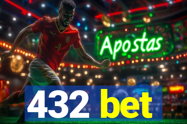 432 bet