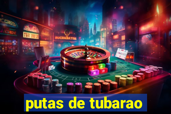 putas de tubarao