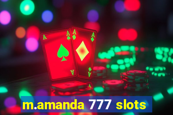 m.amanda 777 slots