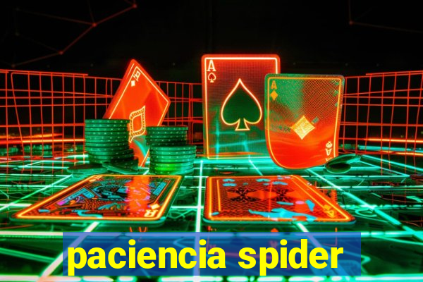 paciencia spider