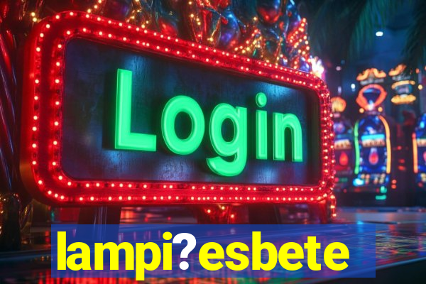 lampi?esbete