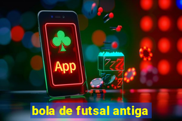 bola de futsal antiga