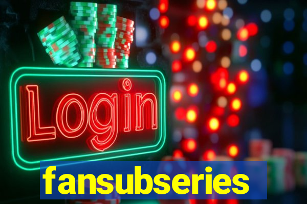 fansubseries