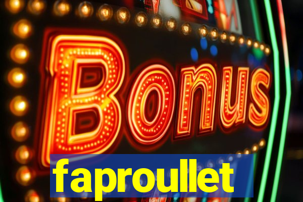 faproullet