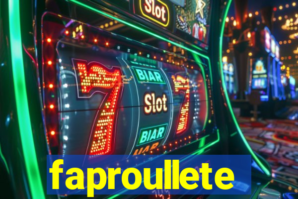 faproullete