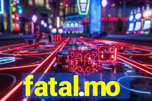 fatal.mo
