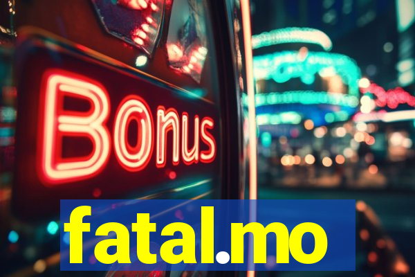 fatal.mo