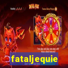 fataljequie