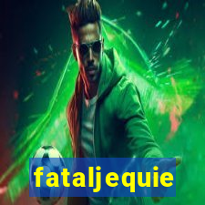 fataljequie