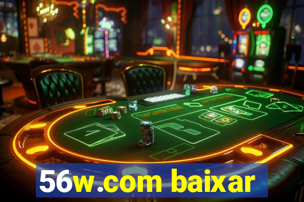 56w.com baixar