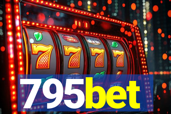 795bet