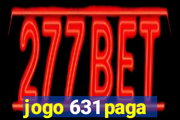 jogo 631 paga