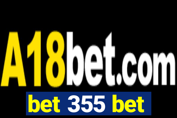 bet 355 bet