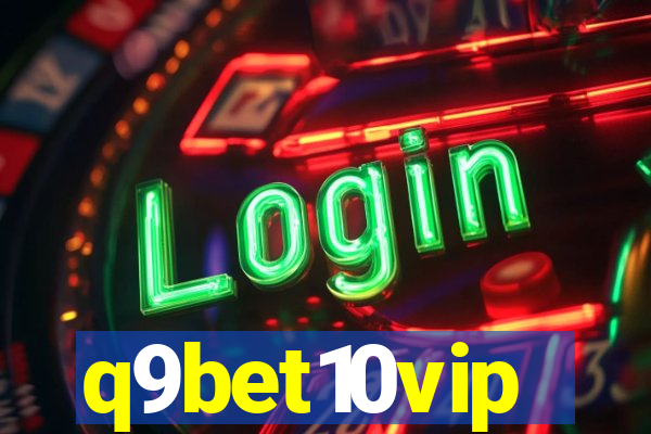 q9bet10vip