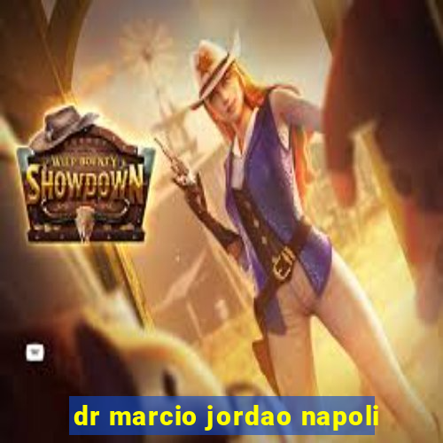 dr marcio jordao napoli