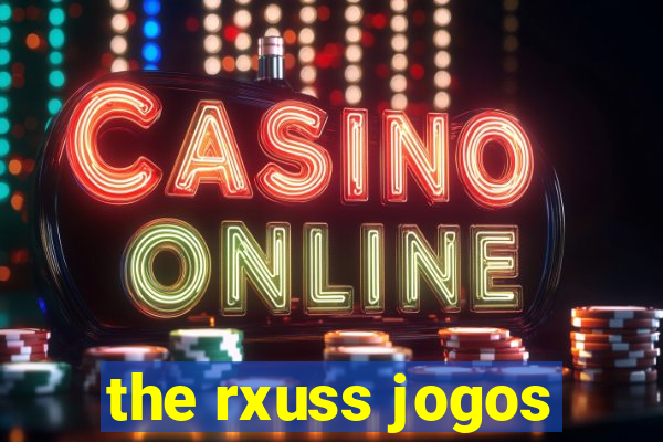 the rxuss jogos