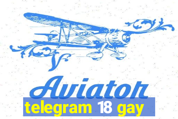 telegram 18 gay