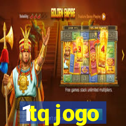 1tq jogo