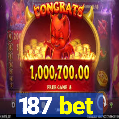 187 bet